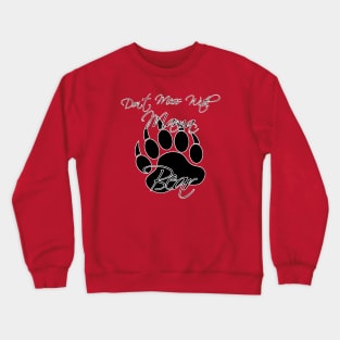 Don't Mess With Mama Bear Crewneck Sweatshirt